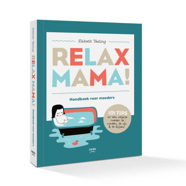 Relax Mama - Relax Mama Handboek voor moeders oprichter van De club van relaxte moeders