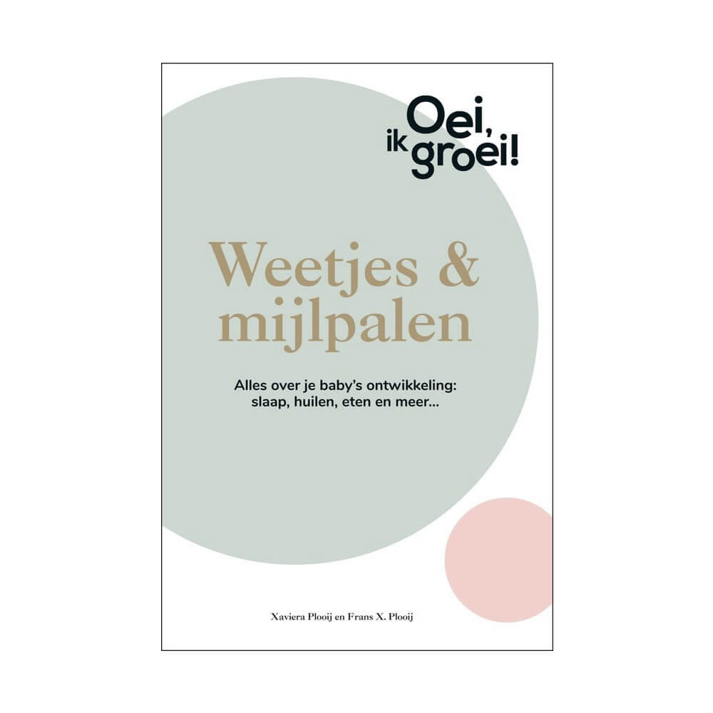 Oei, ik groei! - Weetjes & mijlpalen
